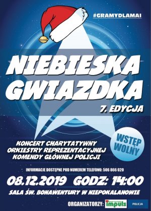 plakat akcji z napisem niebieska gwiazdka 7. edycja wstęp wolny, koncert charytatywny orkiestry reprezentacyjnej komendy głównej policji